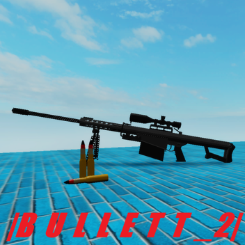 [Bazooka!] BULLETT 2 (BETA)