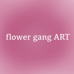flower gang ART