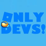 Only Devs!