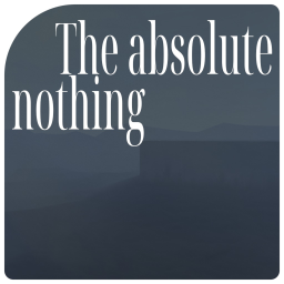 The absolute nothing