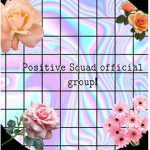 Positive Squad official group!