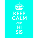 The "Hi Sis" Gang