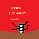 Doors but worse club