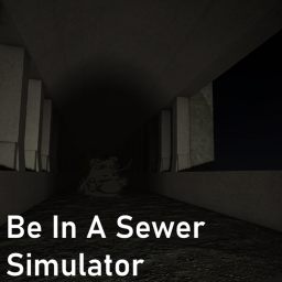 Be In A Sewer Simulator