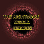 The Nightmare World: Reborn