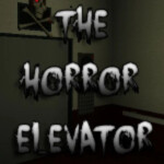 ☠️ The Horror Elevator ☠️ (2017 Fanmade)