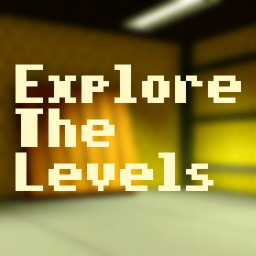 Explore The Levels