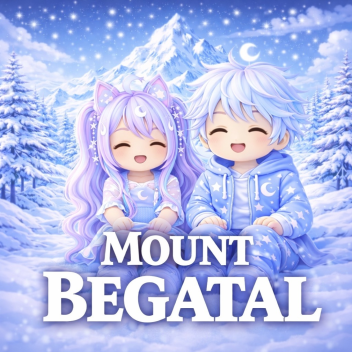 [Event x10 + Hidden Paradise] MOUNT BEGATAL🎋