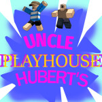 Hubert's Playhouse