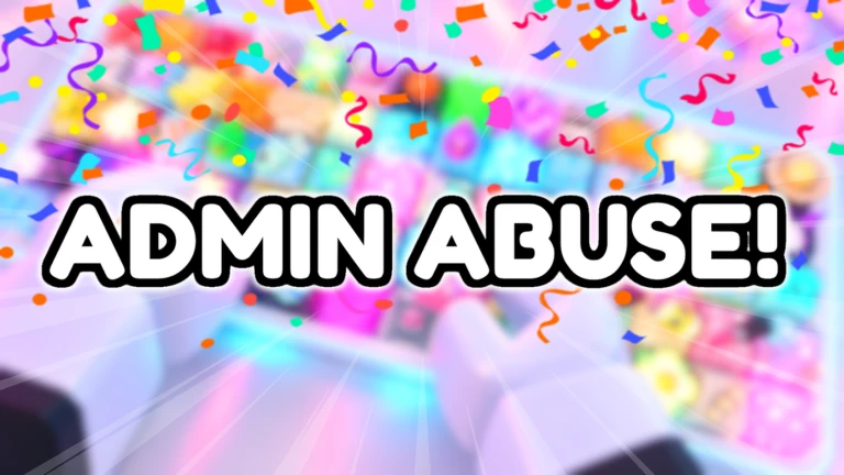 Admin Abuse! 😈