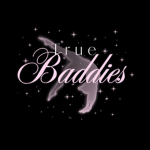 The Truest Baddies