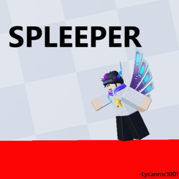 🧹SPLEEPER🧹 [BETA]