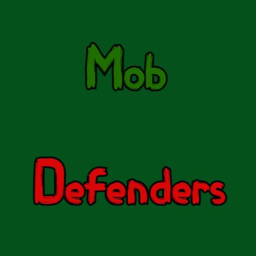 Mob Defenders!