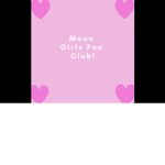 Mean Girls Club!