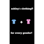 ashley’s clothings<3