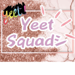 Yeet Squad シ