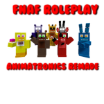 FNaF Roleplay: Animatronics Remade