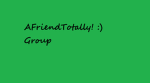AFriendTotally Friend Group