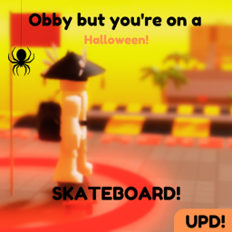 [HALLOWEEN] Obby but you're on a skateboard