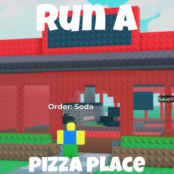 [🍕] Run a Pizza Place