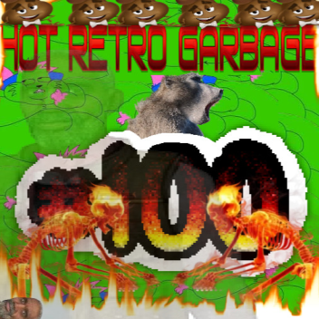 HOT RETRO GARBAGE #100
