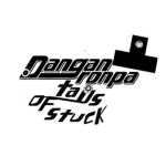 Danganronpa ; Tails of stuck