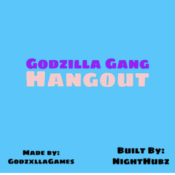 Godzilla Gang Hangout