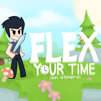 [RELEASE] Flex your Time on Others!