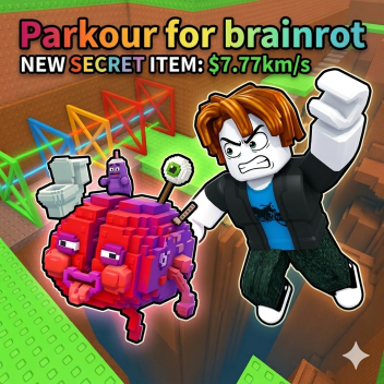 [UPD] ⚡ Parkour for Brainrots (FAST!) 🧠