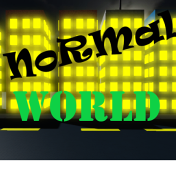 Normal world (PRE ALPHA) The Epic UPDATE