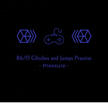 R6/15 Glitch + Jump Practise