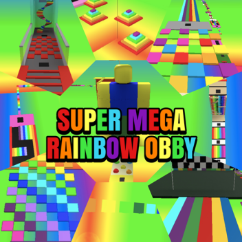 Super Mega Rainbow Obby
