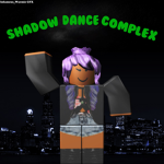 Shadow Dance Complex