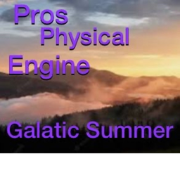 *GALATIC SUMMER* Pros Physical Engine