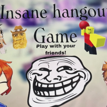 The Insane Hangout