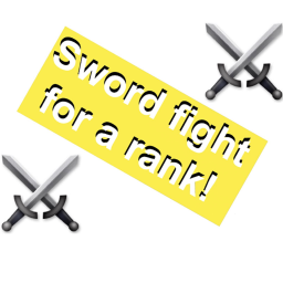 Sword Fight For A Rank!