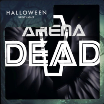 Arena Dead⚰️ [halloween!🎃]