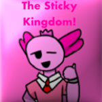 The Sticky Kingdom
