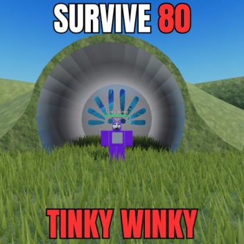Survive 80 Tinky Winkies