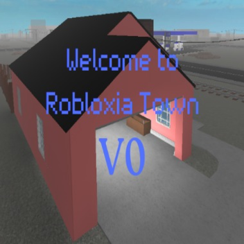 Welcome to Robloxia Town V0