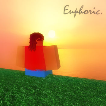 Euphoric. [wip]