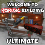 Welcome to Roblox Building Ultimate