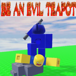 BE AN EVIL TEAPOT