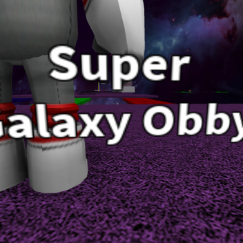 [3 NEW RANKS!!!!, UPDATE] Super Galaxy Obby