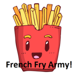 French Fry Army!!!!