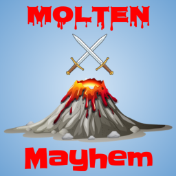 Molten Mayhem