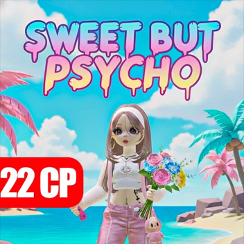 [5X] Sweet but Psycho