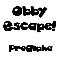 Obby Escape (PreAlpha)
