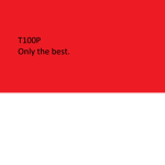 T100P- Only the best.