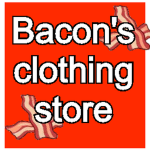 Bacon's amazing clothing store